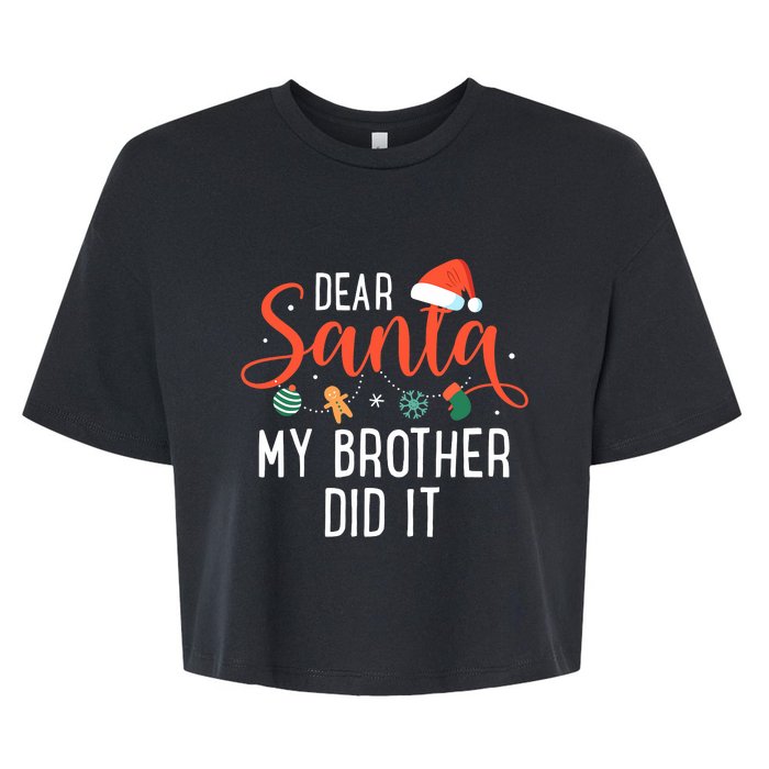 Dear Santa My Brother Did It Family Christmas Bella+Canvas Jersey Crop Tee