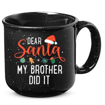 Dear Santa My Brother Did It Family Christmas 15oz Campfire Ceramic Mug