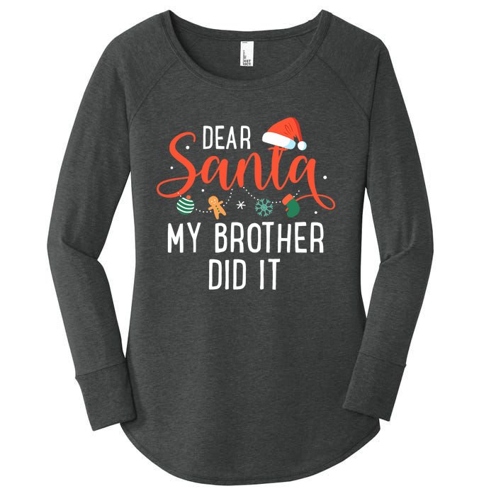 Dear Santa My Brother Did It Family Christmas Women's Perfect Tri Tunic Long Sleeve Shirt