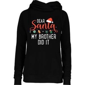 Dear Santa My Brother Did It Family Christmas Womens Funnel Neck Pullover Hood