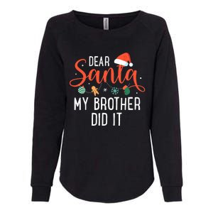 Dear Santa My Brother Did It Family Christmas Womens California Wash Sweatshirt