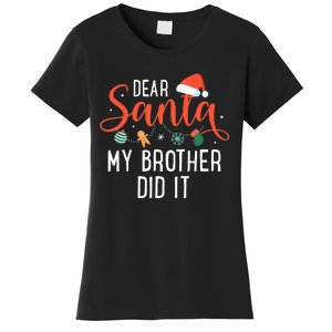 Dear Santa My Brother Did It Family Christmas Women's T-Shirt