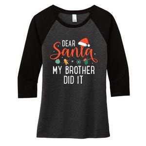 Dear Santa My Brother Did It Family Christmas Women's Tri-Blend 3/4-Sleeve Raglan Shirt