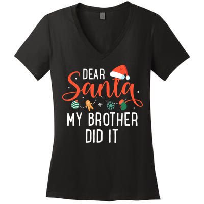Dear Santa My Brother Did It Family Christmas Women's V-Neck T-Shirt