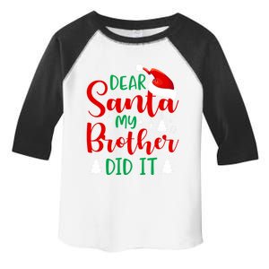 Dear Santa My Brother Did It Gift Toddler Fine Jersey T-Shirt