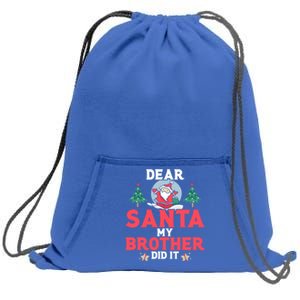 Dear Santa My Brother Did It Gift Sweatshirt Cinch Pack Bag