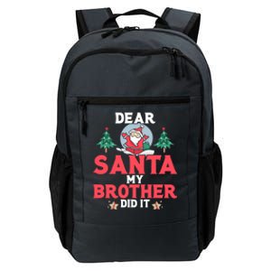 Dear Santa My Brother Did It Gift Daily Commute Backpack