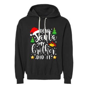 Dear Santa My Brother Did It Funny Christmas Pajama Garment-Dyed Fleece Hoodie