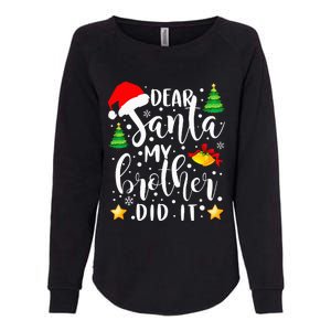 Dear Santa My Brother Did It Funny Christmas Pajama Womens California Wash Sweatshirt