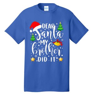 Dear Santa My Brother Did It Funny Christmas Pajama Tall T-Shirt