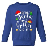 Dear Santa My Brother Did It Funny Christmas Pajama Toddler Sweatshirt