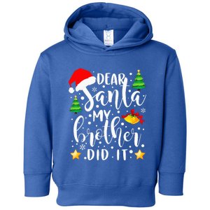 Dear Santa My Brother Did It Funny Christmas Pajama Toddler Hoodie