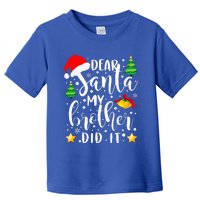 Dear Santa My Brother Did It Funny Christmas Pajama Toddler T-Shirt