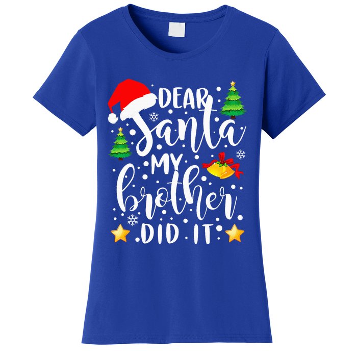 Dear Santa My Brother Did It Funny Christmas Pajama Women's T-Shirt