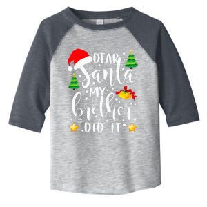 Dear Santa My Brother Did It Funny Christmas Pajama Toddler Fine Jersey T-Shirt