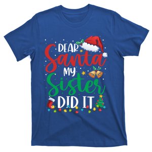 Dear Santa My Sister Did It Funny Christmas Xmas Gift T-Shirt