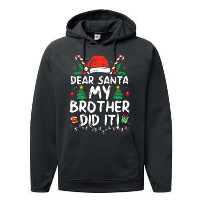 Dear Santa My Brother Did It Funny Christmas Performance Fleece Hoodie