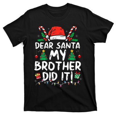 Dear Santa My Brother Did It Funny Christmas T-Shirt