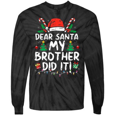 Dear Santa My Brother Did It Funny Christmas Tie-Dye Long Sleeve Shirt