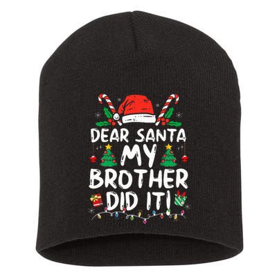Dear Santa My Brother Did It Funny Christmas Short Acrylic Beanie