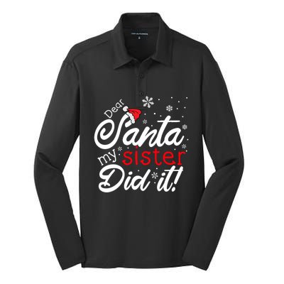 Dear Santa My Sister Did It Christmas Gift Silk Touch Performance Long Sleeve Polo