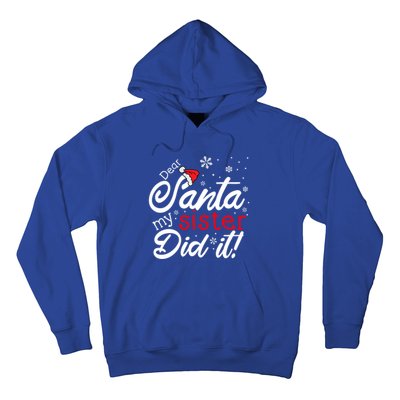 Dear Santa My Sister Did It Christmas Gift Hoodie