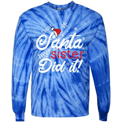 Dear Santa My Sister Did It Christmas Gift Tie-Dye Long Sleeve Shirt