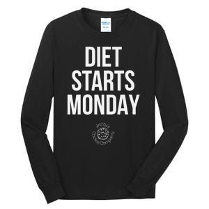 Diet Starts Monday Tall Long Sleeve T-Shirt