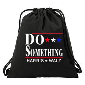 Do Something Michelle Obama Kamala Harris Tim Walz 2024 Drawstring Bag