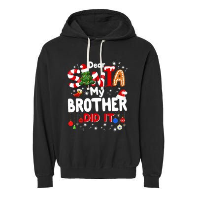 Dear Santa My Brother Did It Funny Christmas Gifts Boy Garment-Dyed Fleece Hoodie