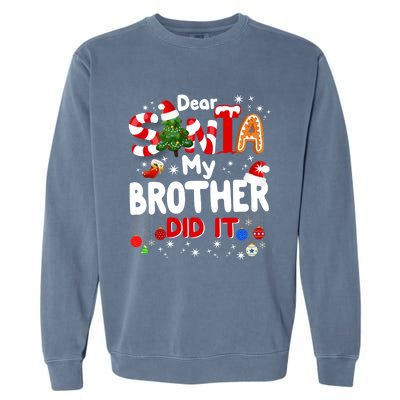 Dear Santa My Brother Did It Funny Christmas Gifts Boy Garment-Dyed Sweatshirt