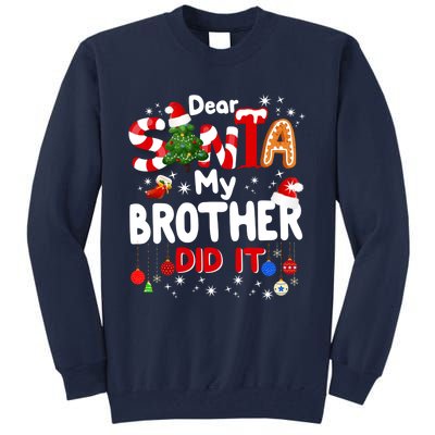 Dear Santa My Brother Did It Funny Christmas Gifts Boy Tall Sweatshirt