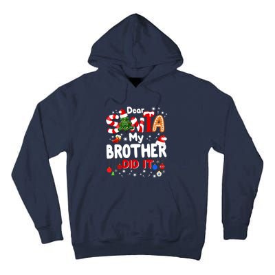 Dear Santa My Brother Did It Funny Christmas Gifts Boy Tall Hoodie