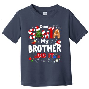 Dear Santa My Brother Did It Funny Christmas Gifts Boy Toddler T-Shirt