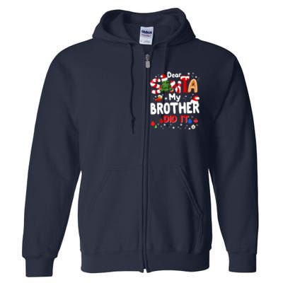 Dear Santa My Brother Did It Funny Christmas Gifts Boy Full Zip Hoodie