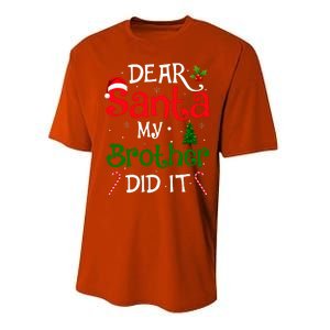 Dear Santa My Brother Did It Funny Christmas Performance Sprint T-Shirt