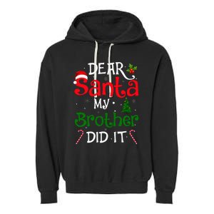 Dear Santa My Brother Did It Funny Christmas Garment-Dyed Fleece Hoodie