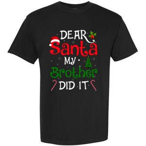 Dear Santa My Brother Did It Funny Christmas Garment-Dyed Heavyweight T-Shirt