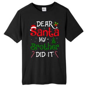 Dear Santa My Brother Did It Funny Christmas Tall Fusion ChromaSoft Performance T-Shirt