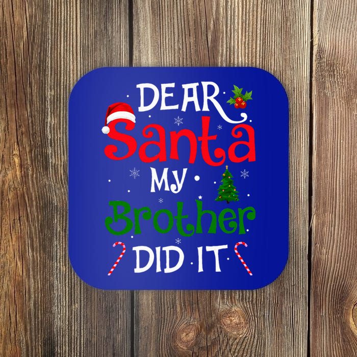 Dear Santa My Brother Did It Funny Christmas Coaster