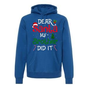 Dear Santa My Brother Did It Funny Christmas Premium Hoodie