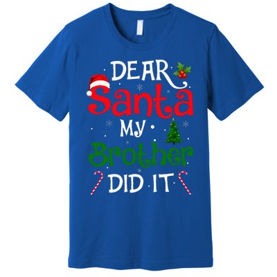 Dear Santa My Brother Did It Funny Christmas Premium T-Shirt