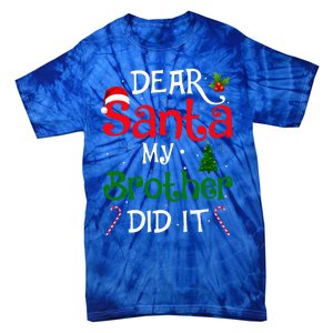 Dear Santa My Brother Did It Funny Christmas Tie-Dye T-Shirt