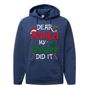 Dear Santa My Brother Did It Funny Christmas Performance Fleece Hoodie