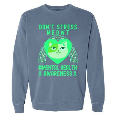 Don't Stress Meowt Tal Health Awareness Rainbow Heart Cat Gift Garment-Dyed Sweatshirt