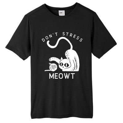 Don’t Stress Meowt Feline Funny Gift Tall Fusion ChromaSoft Performance T-Shirt