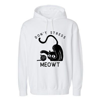 Don’t Stress Meowt Feline Funny Gift Garment-Dyed Fleece Hoodie