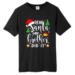 Dear Santa My Brother Did It Funny Christmas Pajama Tall Fusion ChromaSoft Performance T-Shirt