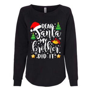 Dear Santa My Brother Did It Funny Christmas Pajama Womens California Wash Sweatshirt