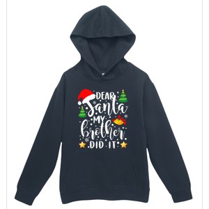 Dear Santa My Brother Did It Funny Christmas Pajama Urban Pullover Hoodie